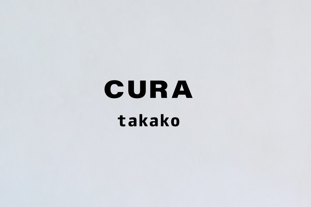 CURA takako